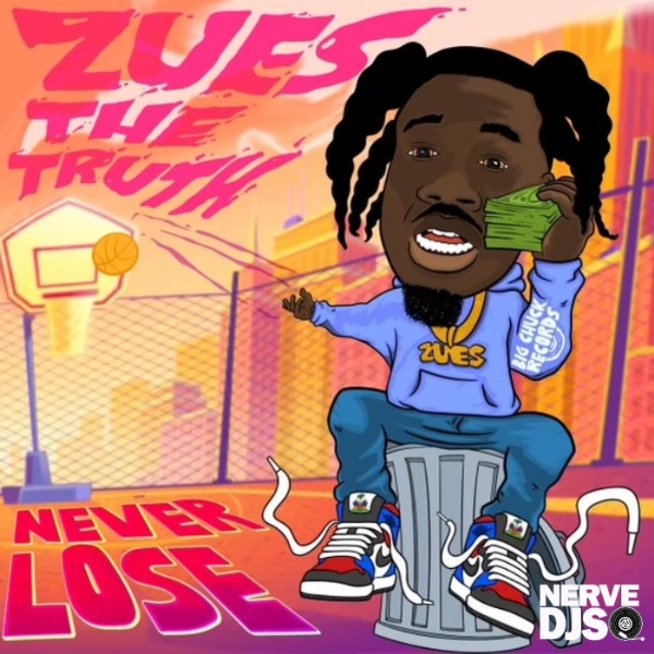 Zues The Truth Ft. DJ Khaled - Never Lose