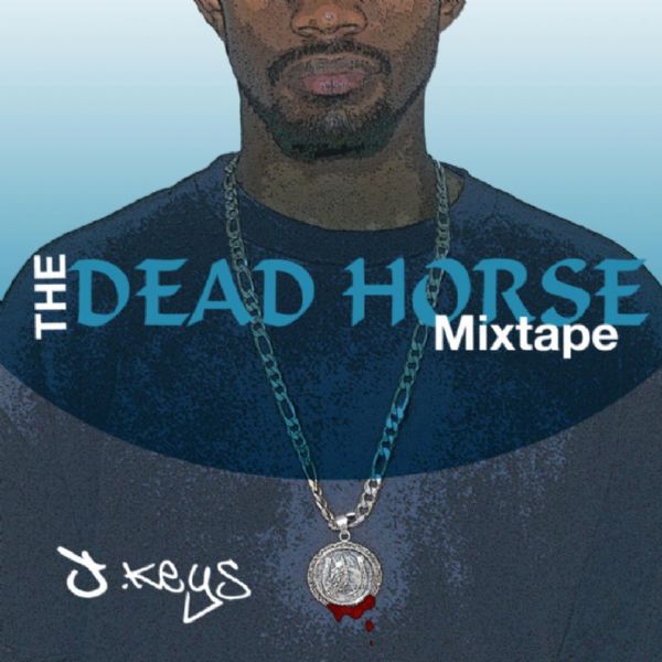 J. Keys The Dead Horse (Track Listing)