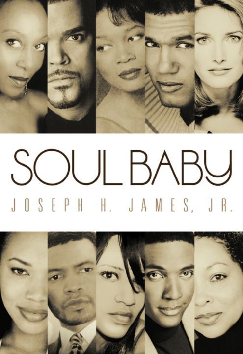 Soul Baby Novel...Sexy...Sultry and Satisfying