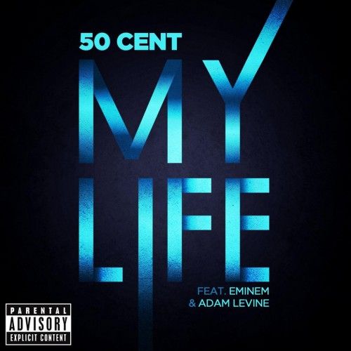 50 Cent - "My Life" feat. Eminem x Adam Levine