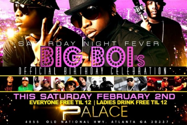 2NITE!! "SATURDAY NIGHT FEVER" @PALACE!! BIG BOI's (OUTKAST) ALL-STAR CELEBRITY BIRTHDAY BASH!!!