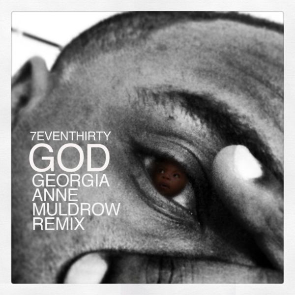 7eventhirty " GOD" [Georgia Anne Muldrow Remix]
