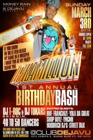 SUN 3/3  DJ KAMILLION CELEBRITY BIRTHDAY BASH @CLUB DEJAVU