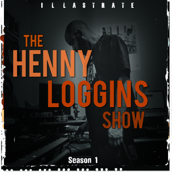 Illastrate - "Henny Loggins Show" (EP)