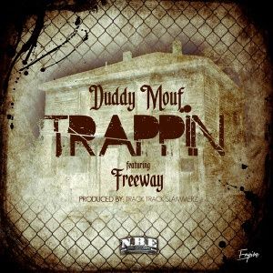 DUDDY MOUF "TRAPPIN" VIDEO feat. FREEWAY