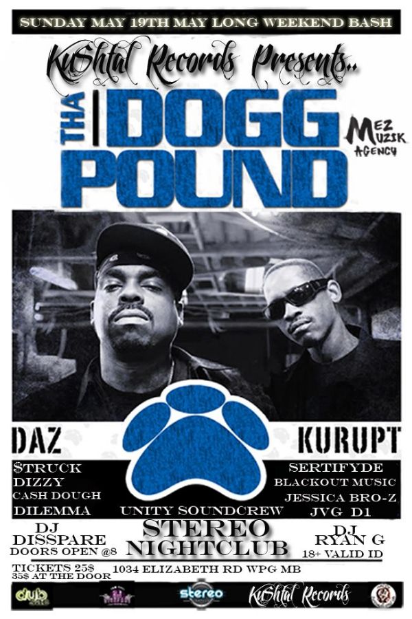 Kushtal Winnipeg presents Tha Dogg Pound live in Winnipeg SUNDAY MAY LONG WEEKEND