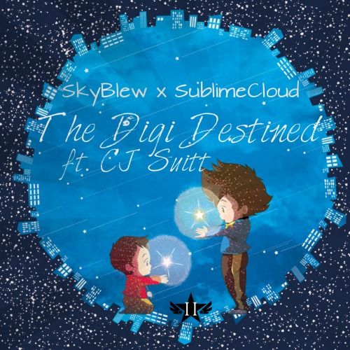 SkyBlew - "The Digi Destined" feat. CJ Suitt (Prod. By SublimeCloud)