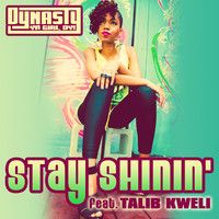 Dynasty ft. Talib Kweli - Stay Shinin' [VIDEO]