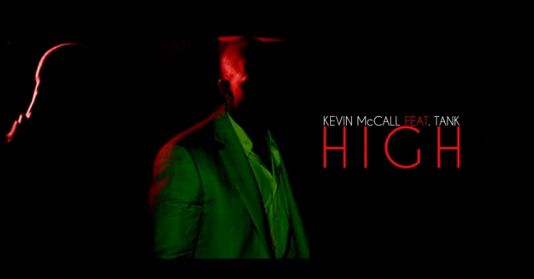 R&B: Kevin McCall - "High" feat. Tank (Prod. By Young Lad) [Video]