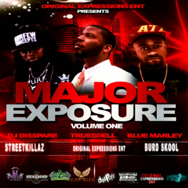 Major Exposure Vol. 1 Hosted By Djdisspare ,truesdell ,blue Marly