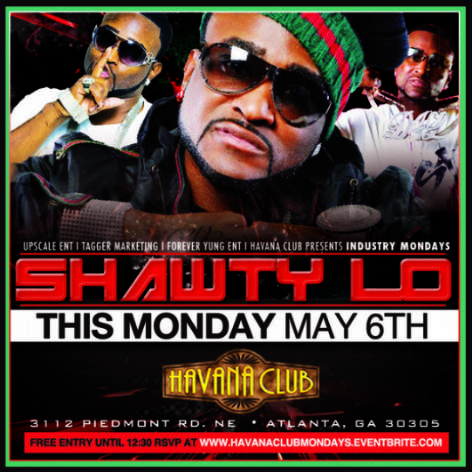SHAWTY LO RELEASE PARTY & LIVE PERFORMANCE @ HAVANA NIGHT CLUB TONIGHT!!