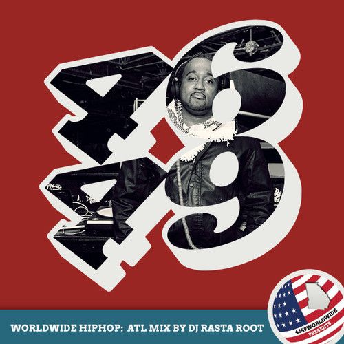 Rasta Root "4649 Worldwide Hip Hop" (ATL Mix)