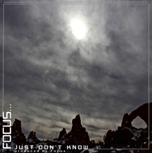 Focus... - "Just Don't Know"