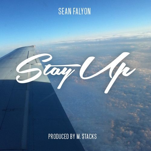Sean Falyon "Stay Up" [New Music]