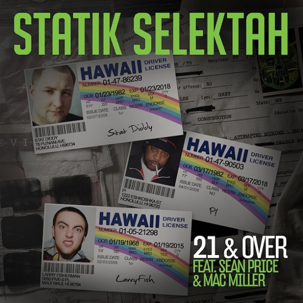 Statik Selektah - "21 & Over" feat. Mac Miller x Sean Price