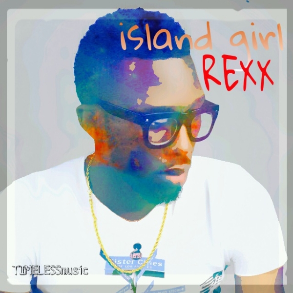 Brand new single by REXX 'Island girl'