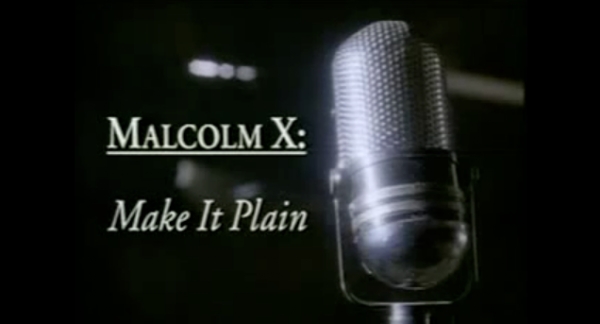 Malcolm X: Make It Plain (Documentary)