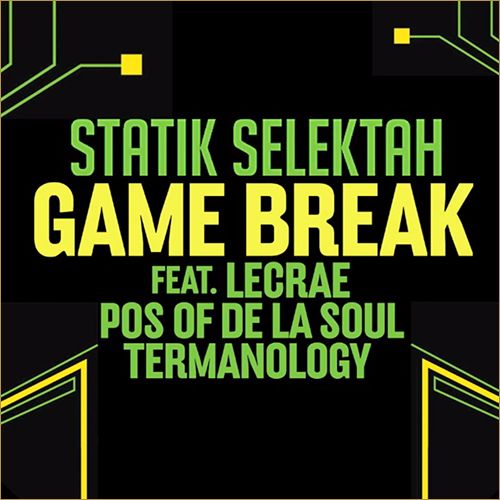 Statik Selektah "Game Break" Feat. Termanology, Lecrae & Posdnous [New Music]