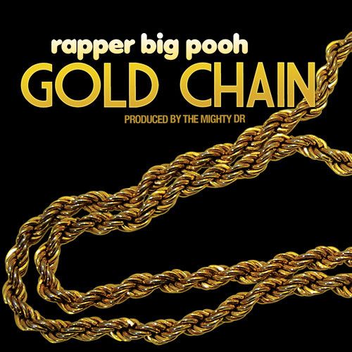 Rapper Big Pooh - "Gold Chain" (Prod. By The Mighty DR)