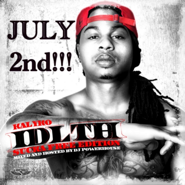 IDLTH THE SUCKA FREE EDITION HOSTED BY DJ POWERHOUSE OFFICIALLY DROPS TUESDAY JULY 2nd!!!!