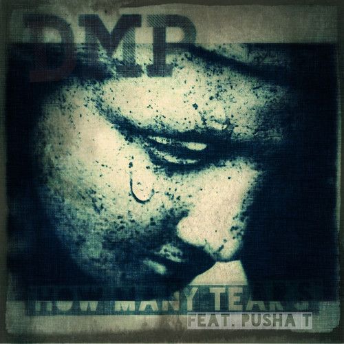 DMP - "How Many Tears" feat. Pusha T (Prod. By Nottz) DMP - "How Many Tears" feat. Pusha T (Prod. By Nottz)