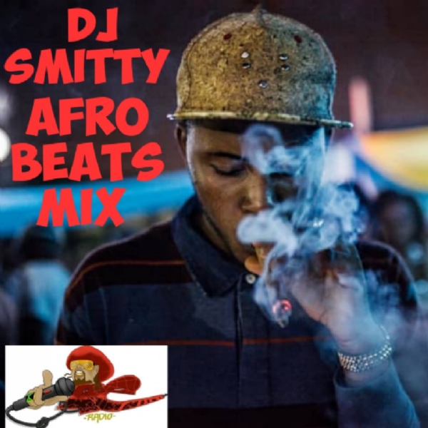 DJ Smitty Afro Beats Mix