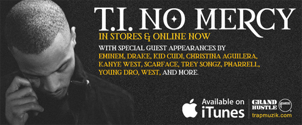 t.i. no mercy. T.I. No Mercy - In Stores