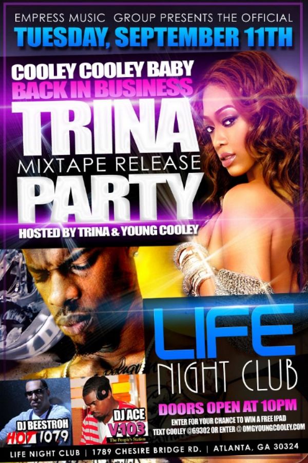 9/11 TRINA/THE BADDEST CHIC & YOUNG COOLEY  MIXTAPE RELEASE PARTY @LIFE NIGHTCLUB!!