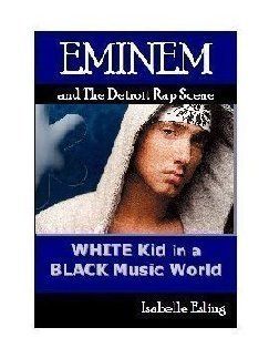 EMINEM AND THE DETROIT RAP SCENE