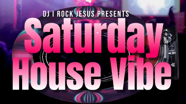 DJ I Rock Jesus Saturday House Vibe LIVE NOW