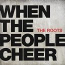 The Roots' "When The People Cheer"