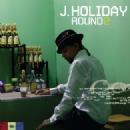 J. Holiday - Round 2