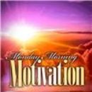 Monday Morning Motivation by Monica Marie Jones