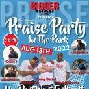 Bigger Than Music Presents: Praise Party In The Park
