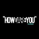 "How Dare You"