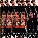 Swizz Beatz feat. Eve - "Everyday"