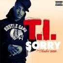 T.I.'s "Sorry" feat. Andre 3000