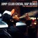 Jump feat. Rihanna (Club Cheval Remix) Jump feat. Rihanna (Club Cheval Remix)