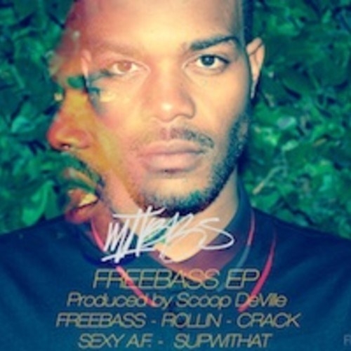 Mibbs' FREEBASS EP (prod by Scoop DeVille)