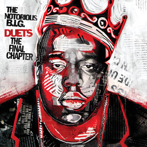 The Notorious B.I.G. - 'Duets - The Final Chapter' album cover