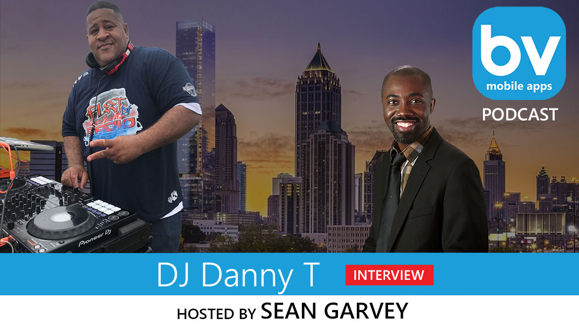 PODCAST: DJ Danny T Discusses DJing For Over 30 Years