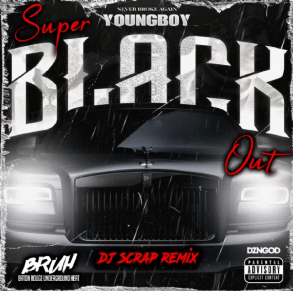 NEW NBA YOUNGBOY "SUPER BLACK OUT" (DJ SCRAP REMIX) JUST LANDED ON YOUTUBE!