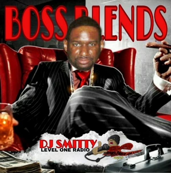 Boss Blends Mixed By DJ Smitty 717