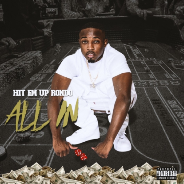 Hit Em Up Rondo | "All In" | @hitemuprondo