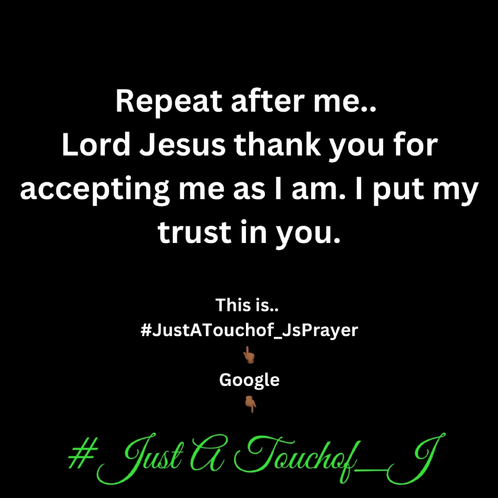 Its Time For My #JustATouchof_J 's Prayer Of The Day!