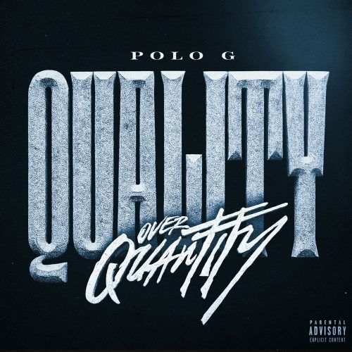 Polo G - "Quality Over Quantity"