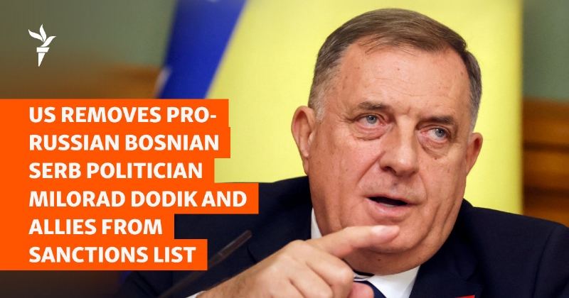 US Removes Pro-Russian Bosnian Serb Politician Milorad Dodik And Allies From Sanctions List