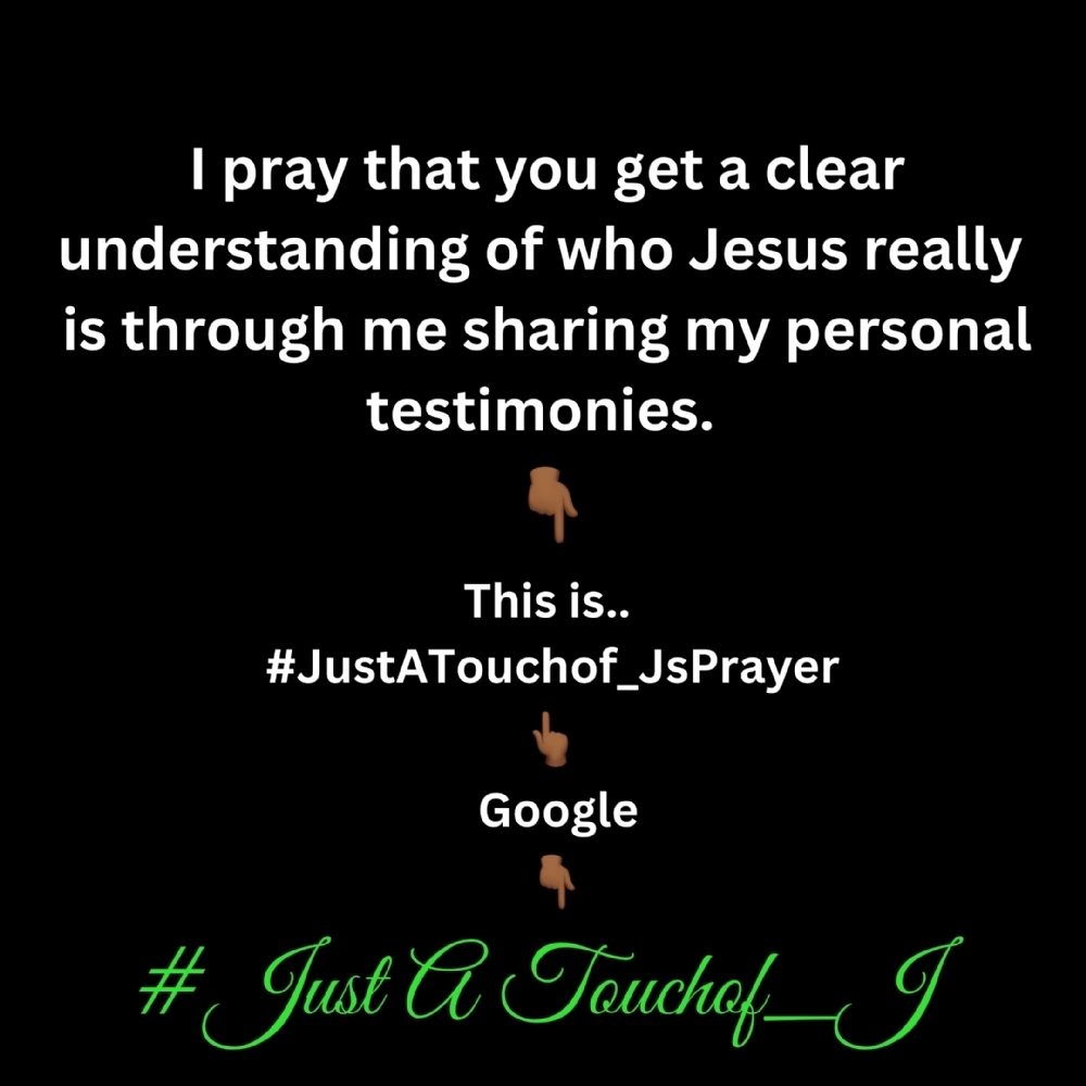 This Is #JustATouchof_J ! Check Out My #JustATouchof_JsPrayer Of The Day!