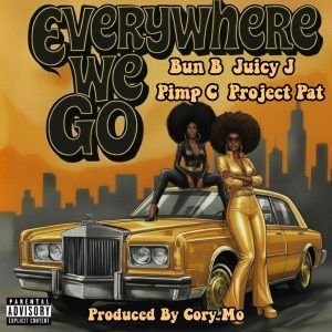 Bun B Feat. Pimp C, Juicy J And Project Pat "Everywhere We Go" Prod By Cory Mo