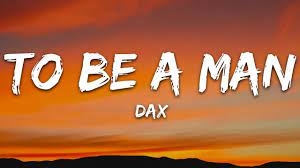 New Music Corner: Dax - "To Be A Man"